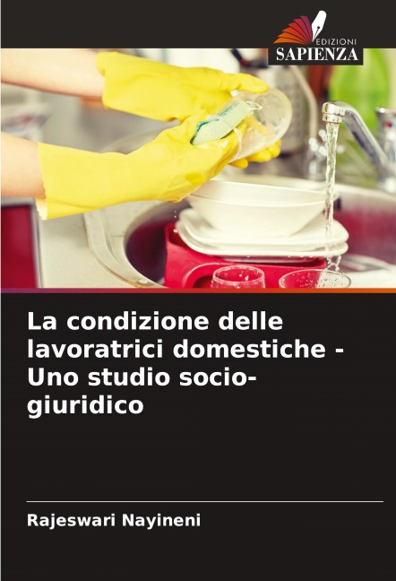 La condizione delle lavoratrici domestiche - Uno studio socio-giuridico - Rajeswari Nayineni