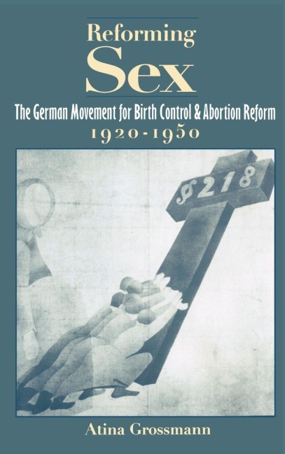 Reforming Sex - Atina Grossmann