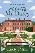 Cover-Bild zum Titel 'Not Exactly Mr. Darcy' von 'Carolyn Miller'