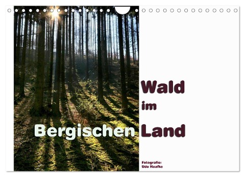 Wald im Bergischen Land 2024 (Wandkalender 2024 DIN A4 quer), CALVENDO Monatskalender - Udo Haafke