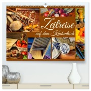 Cover-Bild zum Titel 'Zeitreise auf dem Küchentisch (hochwertiger Premium Wandkalender 2026 DIN A2 quer), Kunstdruck in Hochglanz' von 'Eva Ola Feix'