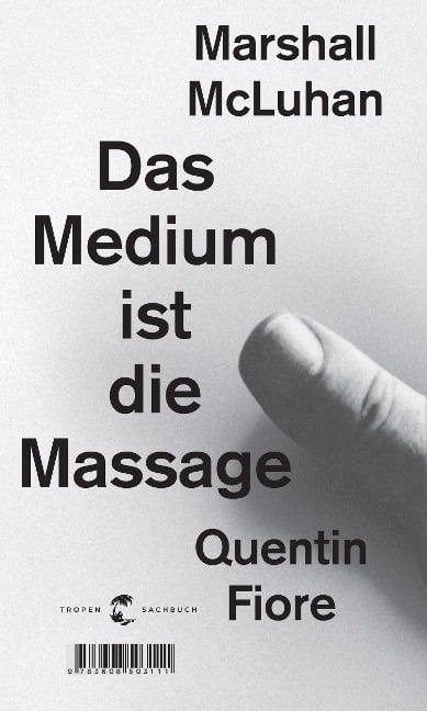Das Medium ist die Massage - Marshall McLuhan, Quentin Fiore