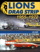 Cover-Bild zum Titel 'Lions Drag Strip: 1955-1972' von 'Lou Hart'