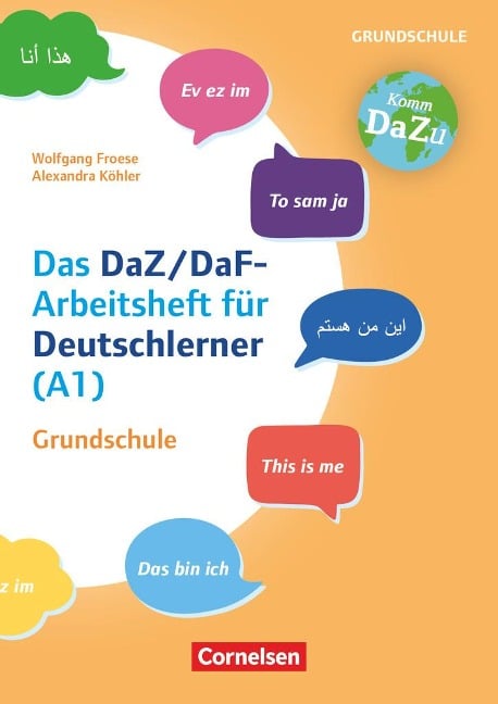 "Das bin ich" - das DaZ/DaF-Arbeitsheft für Deutschlerner (A1) Grundschule - Alexandra Köhler, Wolfgang Froese