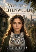 Cover-Bild zum Titel 'Vor den Zeitenwegen' von 'Ute Dienes'