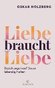 Cover-Bild zum Titel 'Liebe braucht Liebe' von 'Oskar Holzberg'