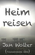 Cover-Bild zum Titel 'Heimreisen' von 'Jan Wolter'