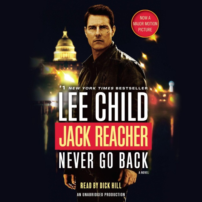 Jack Reacher: Never Go Back (Movie Tie-In Edition) - Lee Child
