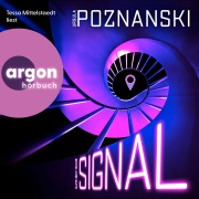 Cover-Bild zum Titel 'Das Signal' von 'Ursula Poznanski'
