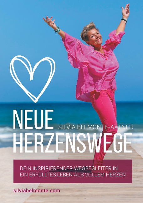 Neue Herzenswege - Silvia Belmonte-Axtner