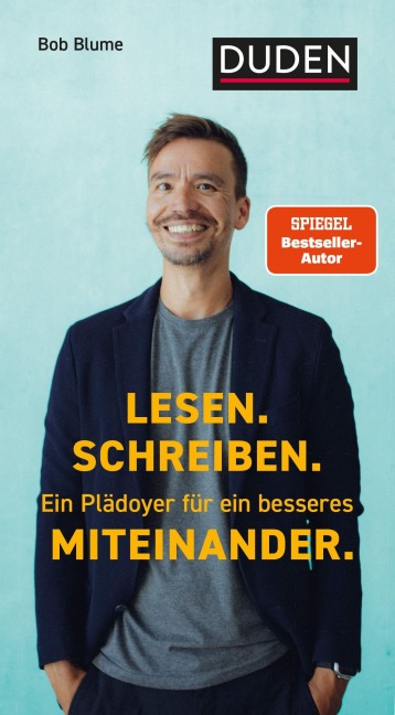 Lesen. Schreiben. Ein Plädoyer für ein besseres Miteinander. - Bob Blume