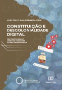 Cover-Bild zum Titel 'Constituição e Descolonialidade Digital' von 'João Paulo Allain Teixeira'