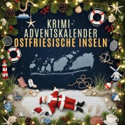 Cover-Bild zum Titel 'Der Krimi-Adventskalender Ostfriesische Inseln' von 'Max Werner'