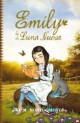 Cover-Bild zum Titel 'Emily, La de Luna Nueva' von 'Lucy Maud Montgomery'
