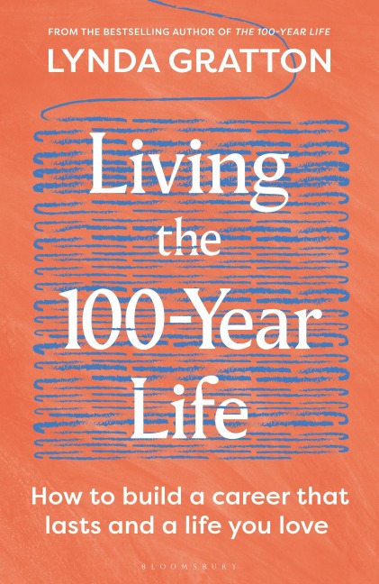 Living the 100-Year Life - Lynda Gratton