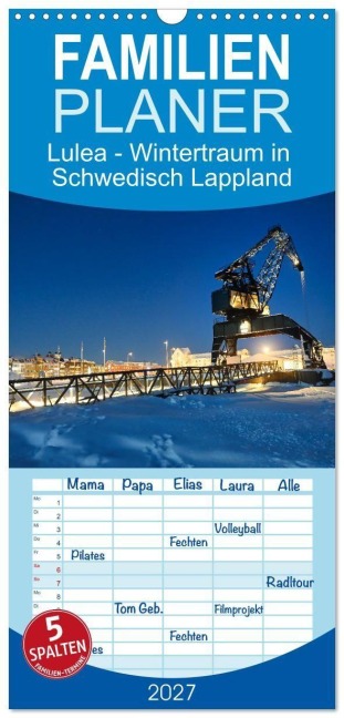 Familienplaner 2027 - Lulea - Wintertraum in Schwedisch Lappland mit 5 Spalten (Wandkalender, 21 x 45 cm) CALVENDO - Bernd Becker