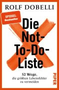 Die Not-To-Do-Liste - Rolf Dobelli