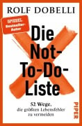 Die Not-To-Do-Liste - Rolf Dobelli