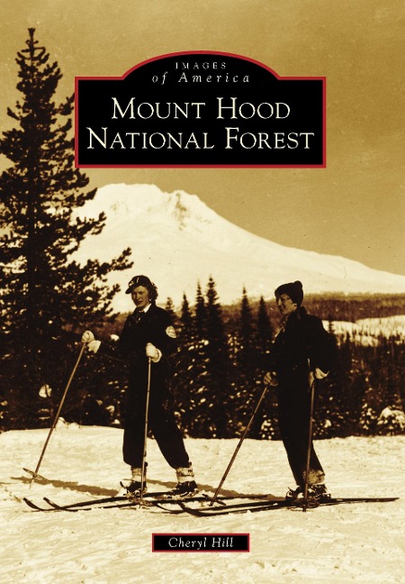 Mount Hood National Forest - Cheryl Hill