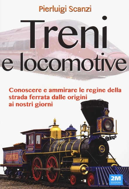 Treni e locomotive - Pierluigi Scanzi