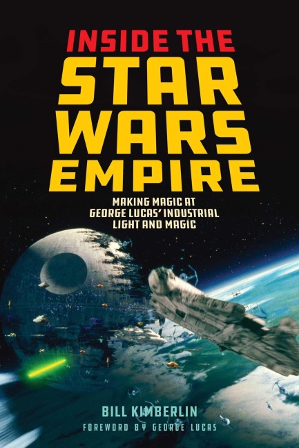 Inside the Star Wars Empire - Bill Kimberlin