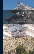 Cover-Bild zum Titel 'Tales From Tokio' von 'Clarence Ludlow Brownell'
