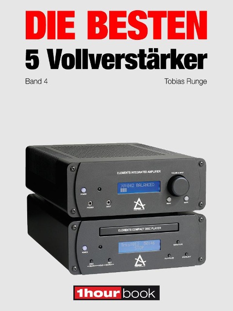 Die besten 5 Vollverstärker (Band 4) - Tobias Runge, Christian Rechenbach, Jochen Schmitt, Thomas Schmidt, Michael Voigt