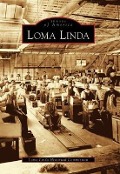 Cover-Bild zum Titel 'Loma Linda' von 'Loma Linda Historical Commission'