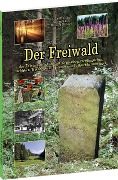 Der Freiwald in Thüringen - Uwe W. Cölln, Rainer Klein, Wilfried Kühnel