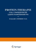 Cover-Bild zum Titel 'Protein-Therapie und Unspezifische Leistungssteigerung' von 'William Petersen, Wolfgang Weichardt, Louise Böhme'