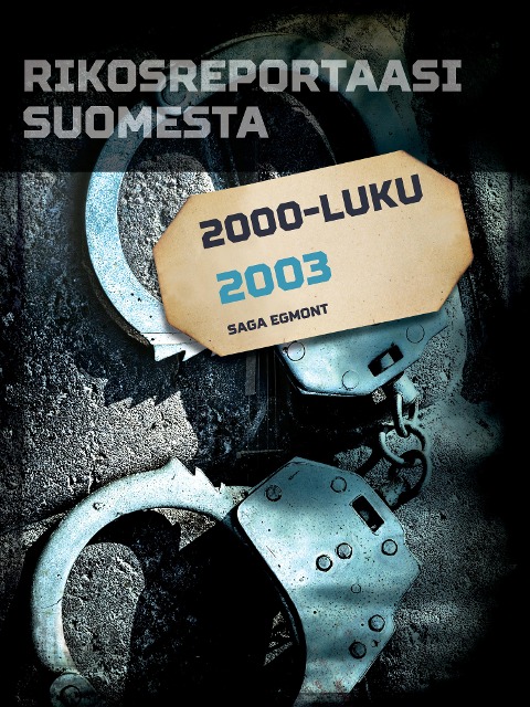 Rikosreportaasi Suomesta 2003 - Eri Tekijöitä