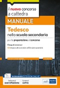 Cover-Bild zum Titel 'Il nuovo concorso a cattedra. Tedesco nella scuola secondaria. Manuale per la preparazione al concorso classe A22 Lingue e culture straniere nell'istruzione secondaria di I e II grado' von ''