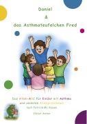 Cover-Bild zum Titel 'Daniel & das Asthmateufelchen Fred' von 'Viktor Anton, Patrick Mc Keown'