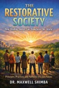 Cover-Bild zum Titel 'The Restorative Society' von 'Maxwell Shimba'