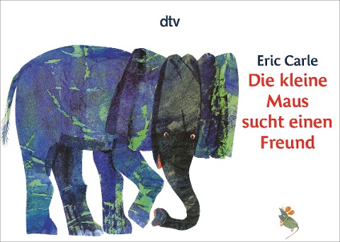 Die kleine Maus sucht einen Freund - Eric Carle