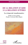 Cover-Bild zum Titel 'De la relation d'aide à la relation d'êtres' von 'Christophe Gaignon'