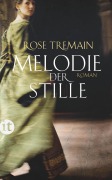 Cover-Bild zum Titel 'Melodie der Stille' von 'Rose Tremain'