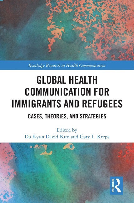 Global Health Communication for Immigrants and Refugees - 