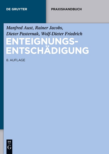 Enteignungsentschädigung - Manfred Aust, Wolf-Dieter Friedrich, Dieter Pasternak, Rainer Jacobs