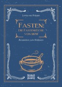 Cover-Bild zum Titel 'Fasten: Die Fastenküche von 1878' von 'Lovica von Pröpper'