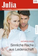 Cover-Bild zum Titel 'Sinnliche Rache aus Leidenschaft' von 'Kathryn Ross'