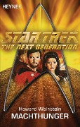 Star Trek - The Next Generation: Machthunger - Howard Weinstein