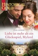 Cover-Bild zum Titel 'Liebe ist mehr als ein Glücksspiel, Mylord' von 'Eva Leigh'