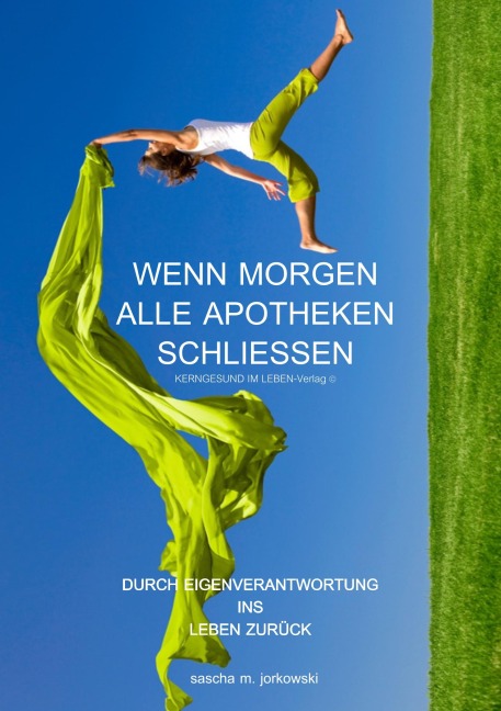 Wenn morgen alle Apotheken schließen - Sascha M. Jorkowski