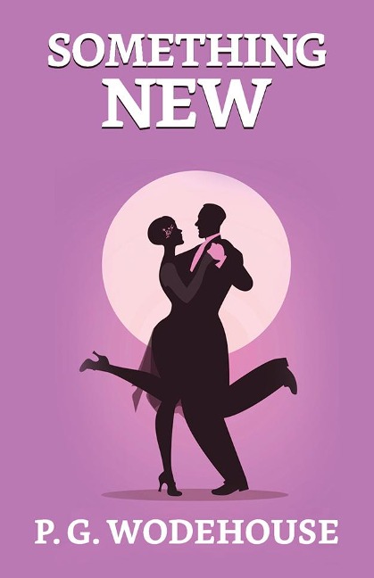 Something New - P. G. Wodehouse