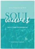 Cover-Bild zum Titel 'SOUL WAVES - das Selbstliebe-Tagebuch | Selbstliebe lernen, Blockierungen auflösen | Übungsbuch für 12 Wochen | Ritual für morgens und abends mit 12 Wochenaufgaben' von 'Lisa Wirth, Oliver Ribbert'