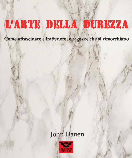L'arte della Durezza - John Danen