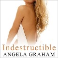 Cover-Bild zum Titel 'Indestructible' von 'Angela Graham'