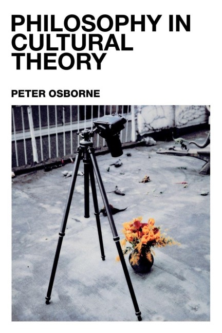 Philosophy in Cultural Theory - Peter Osborne