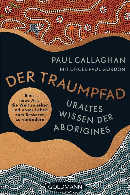 Der Traumpfad - Uraltes Wissen der Aborigines - Paul Callaghan